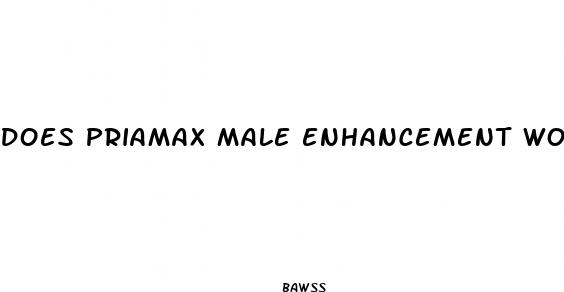does priamax male enhancement works
