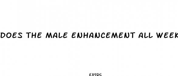 does the male enhancement all weekend really work