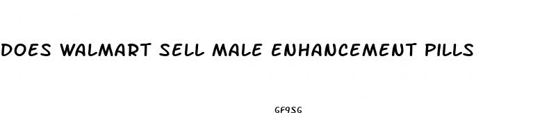 does walmart sell male enhancement pills