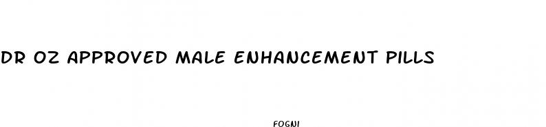 dr oz approved male enhancement pills