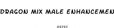 dragon mix male enhancement