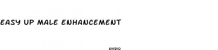 easy up male enhancement