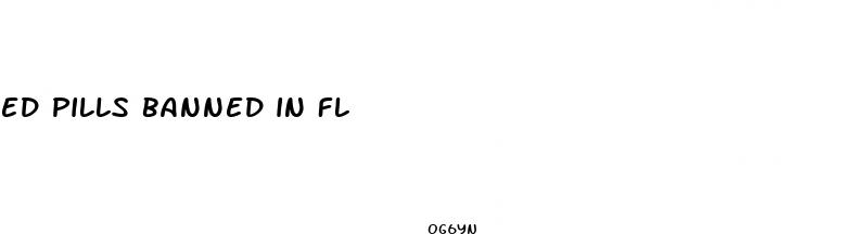ed pills banned in fl