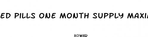 ed pills one month supply maxim natural