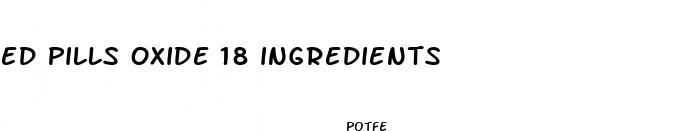 ed pills oxide 18 ingredients