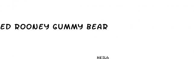 ed rooney gummy bear