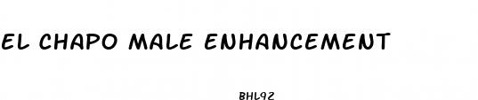 el chapo male enhancement