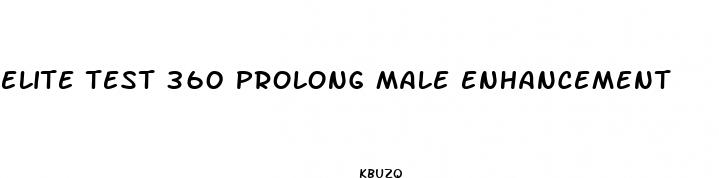 elite test 360 prolong male enhancement