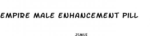 empire male enhancement pill