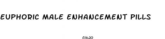 euphoric male enhancement pills