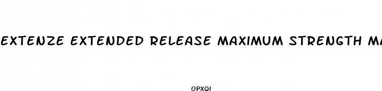 extenze extended release maximum strength male enhancement