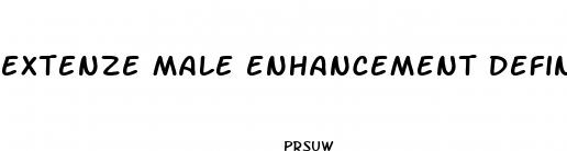 extenze male enhancement definition