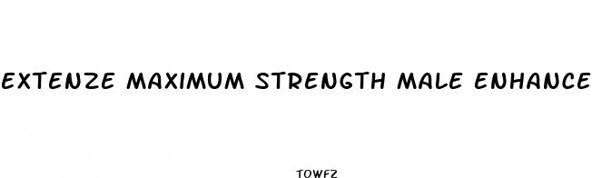 extenze maximum strength male enhancement review