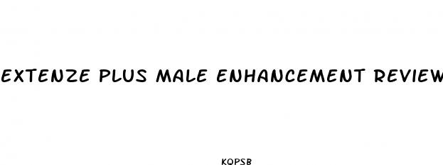 extenze plus male enhancement reviews