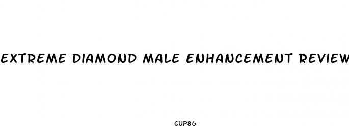 extreme diamond male enhancement reviews