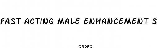fast acting male enhancement supplements