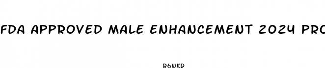 fda approved male enhancement 2024 progentra