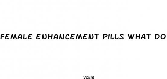 female enhancement pills what does it do