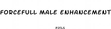 forcefull male enhancement