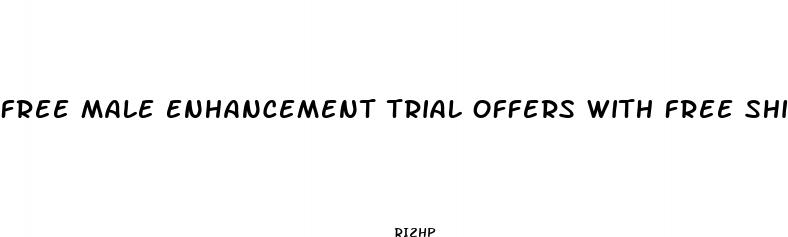 free male enhancement trial offers with free shipping