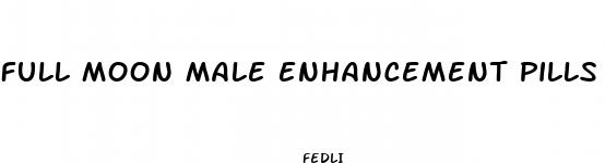 full moon male enhancement pills