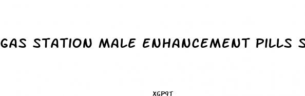 gas station male enhancement pills safe