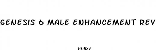 genesis 6 male enhancement reviews