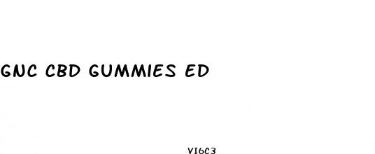 gnc cbd gummies ed