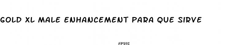 gold xl male enhancement para que sirve