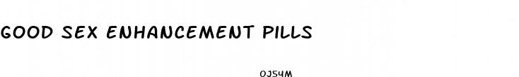 good sex enhancement pills