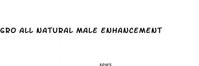 gro all natural male enhancement