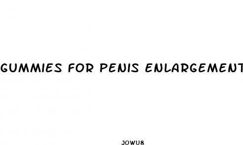 gummies for penis enlargement