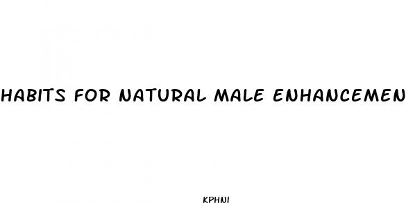 habits for natural male enhancement