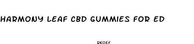 harmony leaf cbd gummies for ed