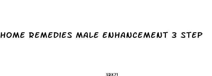 home remedies male enhancement 3 step