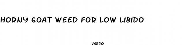 horny goat weed for low libido