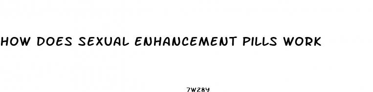how does sexual enhancement pills work
