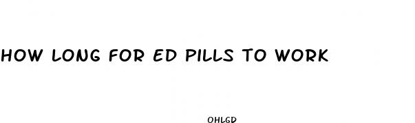 how long for ed pills to work