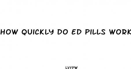 how quickly do ed pills work