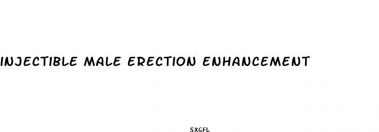 injectible male erection enhancement