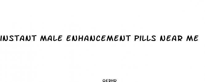 instant male enhancement pills near me
