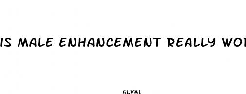 is male enhancement really work