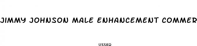 jimmy johnson male enhancement commercial