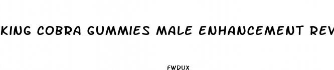 king cobra gummies male enhancement review