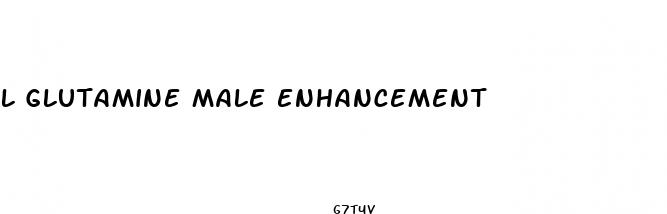 l glutamine male enhancement
