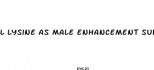 l lysine as male enhancement supplement