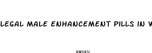 legal male enhancement pills in walgreens