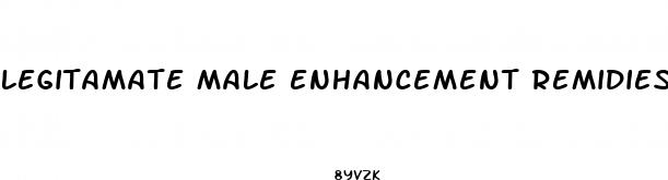 legitamate male enhancement remidies
