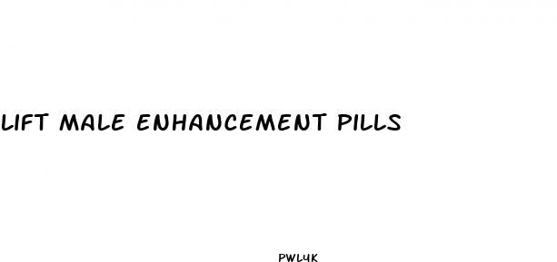 lift male enhancement pills