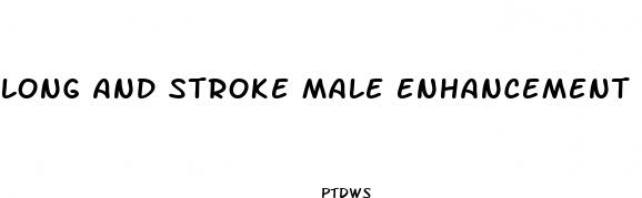 long and stroke male enhancement